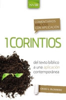 Comentario bíblico con aplicación NVI 1 Corintios: Del texto bíblico a una aplicación contemporánea 0829771255 Book Cover