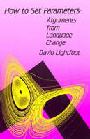 How to Set Parameters: Arguments from Language Change 0262620901 Book Cover