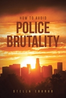 How to Avoid Police Brutality B0CNV12LJY Book Cover