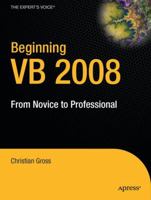 Beginning VB 2008: From Novice to professional 1590599381 Book Cover