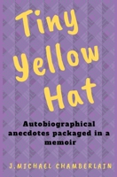 Tiny Yellow Hat 0989573478 Book Cover