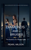 Diamonds and Bruises: The Illusion of a Perfect Life 356543726X Book Cover