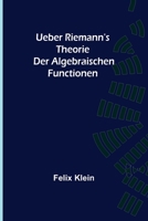 Uber Riemanns Theorie Der Algebraischen Funktionen Und Ihrer Integrale 9356708002 Book Cover