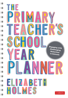 The Primary Teacher's School Year Planner 1529742269 Book Cover