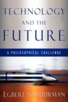Technology and the Future: A Philosophical Challenge 0888152000 Book Cover