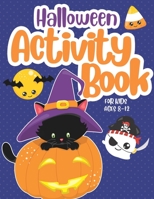 Halloween Activity Book for Kids ages 4 - 8: Workbook with Coloring, Mazes, Word Search, Spot the Differences and More! Ideal to Keep Busy or to use as a Party Favor 1698973020 Book Cover