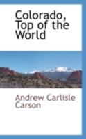 Colorado, top of the world, 1356484956 Book Cover