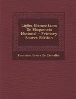 Lições Elementares De Eloquencia Nacional 1272563537 Book Cover