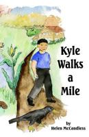 Kyle Walks a Mile 1441463437 Book Cover