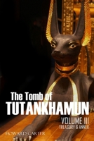 The Tomb of Tut.ankh.Amen: Volume III 1980285837 Book Cover