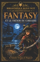 FANTASY ET LE TRESOR DU CORSAIRE (French Edition) B0H3ZNMRG8 Book Cover