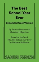 The Best School Year Ever Expanded Cast Version 0573712417 Book Cover