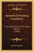Apostolic Preaching Considered In An Examination Of St. Paul's Epistles 1017057109 Book Cover