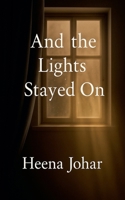 And the Lights Stayed on B0G6SXF3LC Book Cover
