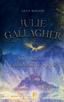 Julie Gallagher: K?nigin der verborgenen Insel 3755708698 Book Cover