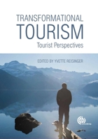 Transformational Tourism: Tourist Perspectives 1780642091 Book Cover