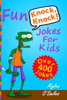 Fun Knock Knock Jokes for Kids 1990291856 Book Cover