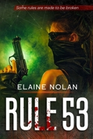 Rule 53: Some rules are made to be broken (The Leigh Harte Series) 1700386557 Book Cover