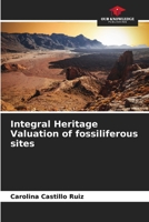 Integral Heritage Valuation of fossiliferous sites 6206106624 Book Cover