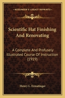 Scientific hat finishing and renovating 1166959651 Book Cover