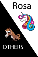 Rosa VS OTHERS ( unicorn ): Personal Name unicorn notebook - Cute Notebook for Girls With Unicorn, Thoughtful Cool Present for Rosa ( Rosa notebook): Unicorn Personalized Notebooks For Girls And Women 165437296X Book Cover