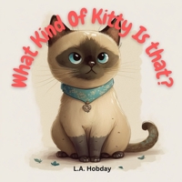 What Kind of Kitty Is That? B093C74FDX Book Cover
