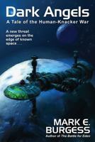 Dark Angels: A Tale of the Human-Knacker War 1479426288 Book Cover