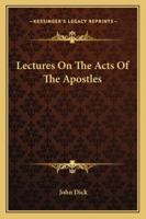 Lectures On The Acts Of The Apostles 1599250101 Book Cover