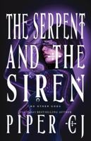 The Serpent and the Siren (Standard Edition) (No Other Gods, 3) 1464237476 Book Cover