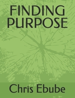 FINDING PURPOSE B0GM71QDH6 Book Cover