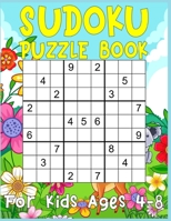Sudoku Puzzle Book For Kids Ages 4-8: 250 Sudoku Puzzles For Kids Easy - Hard - A Brain Game For Smart Kids - sudoku for kids ages 4-8 1673811892 Book Cover