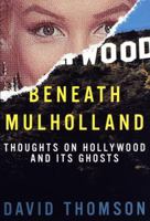 Beneath Mulholland: Thoughts on Hollywood and Its Ghosts 0679451153 Book Cover