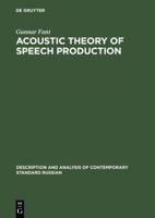 Acoustic Theory of Speech Production (Description & Analysis of Contemporary Standard Russian) 9027916004 Book Cover
