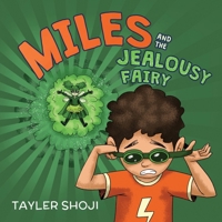 Miles and the Jealousy Fairy B0FSJ1Q5CC Book Cover