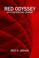 Red Odyssey: An FC Bayern Fan Journey 1540647382 Book Cover