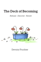The Deck of Becoming: Release. Discover. Renew B0HGJTSS4D Book Cover