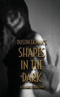 Shapes in the Dark - A Drabble Collection 1069275425 Book Cover