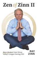Zen of Zinn 2: More Wisdom from Silicon Valley's Longest Serving CEO B0954N9CZ8 Book Cover