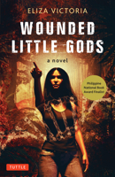 Wounded Little Gods 0804855226 Book Cover