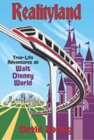 Realityland: True-life Adventures at Walt Disney World 0964060531 Book Cover