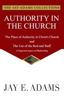 Authority in the Church 1949737802 Book Cover