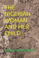 THE NIGERIAN WOMAN AND HER CHILD B0BGN8YGHR Book Cover