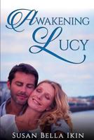 Awakening Lucy 1520644973 Book Cover