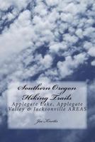 Southern Oregon Hiking Trails 1507883978 Book Cover