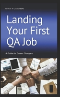 Landing Your First QA Job: A Guide for Career Changers B0DPCHL6WW Book Cover