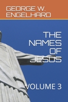 THE NAMES OF JESUS: VOLUME 3 B08J5BD5SH Book Cover