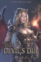 The Devil's Due: Rachel's First B0DS55LB87 Book Cover