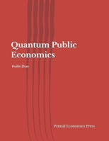 Quantum Public Economics (Quantum Economics) B0HJH4L11Z Book Cover