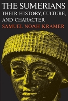 The Sumerians: Their History, Culture, and Character B0D6P2KFTW Book Cover