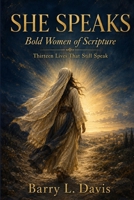 She Speaks: Bold Women of Scripture B0HFX6M863 Book Cover